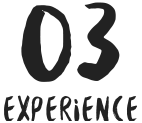 03 EXPERIENCE
